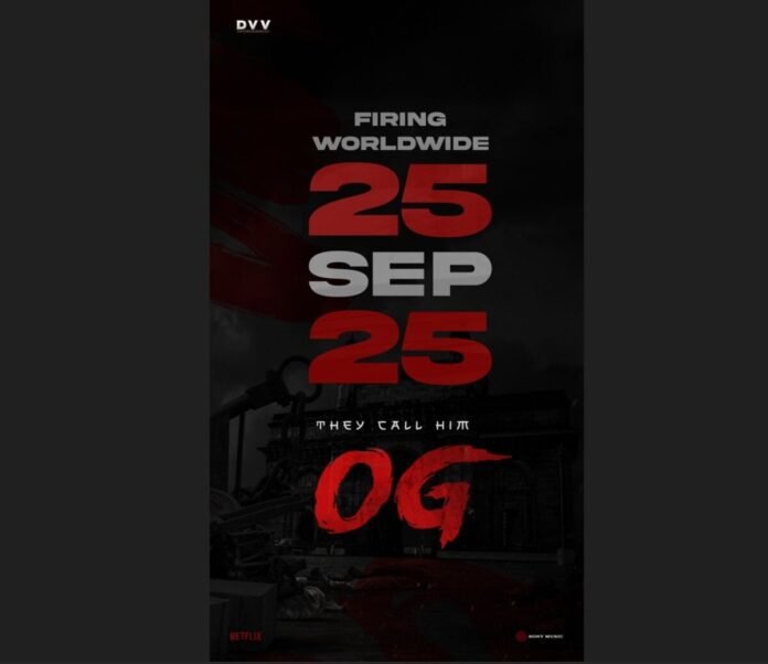 Pawan Kalyan OG, OG Release Date, September 25 2025, Sujeeth Director , Emraan Hashmi Telugu Debut, Actress Priyanka Arul Mohan, S Thaman Music, DVV Entertainment, DVV Danayya Producer, Kalyan Dasari ,Producer, Telugu Film, Action Spectacle, Power Star Pawan Kalyan, Bollywood Villain, Telugu Cinema, Indian Film Release, Gangster Action Film, Worldwide Release, Film Announcement, OG Movie Poster, Antagonist Role, High-Octane Action, Gripping Storyline, South Indian Cinema, Tollywood News, Upcoming Telugu Movies, Movie Excitement,