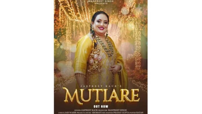 A Star Is Born: Jaspreet Kaur Ignites 2025 with Her Bhangra Anthem “Mutiare”