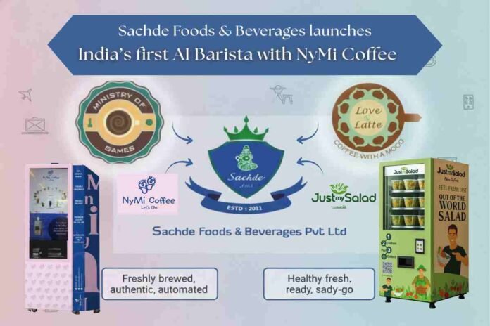 Sachde Foods & Beverages, Ajay Sachde, F&B innovation India, smart vending launch, Indian startup news