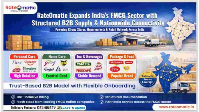 RateOmatic Expands India’s FMCG Sector with Structured B2B Supply & Nationwide Connectivity