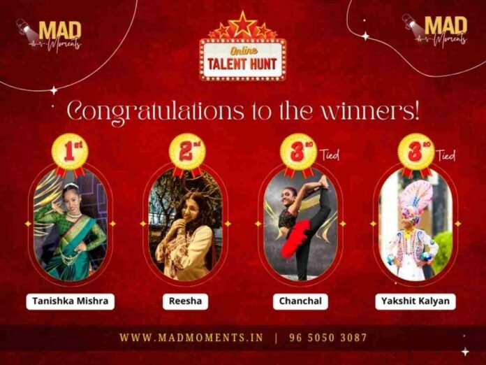 online talent hunt India, MAD Moments digital stage, singing competition online, dance auditions India, acting contest online