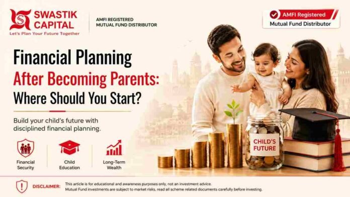 Financial planning for parents, Swastik Capital Ajmer, Child education investment, Retirement planning for parents, Systematic Investment Plan (SIP) benefits, Goal-based investing, Wealth management Rajasthan, Mutual fund advisors Ajmer,